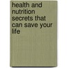 Health and Nutrition Secrets That Can Save Your Life door Russell L. Blaylock