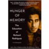 Hunger Of Memory: The Education Of Richard Rodriguez by Richard Rodriguez