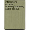 Interactions Access Listening/speaking Audio Cds (2) by Emily Austin Thrush