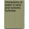 Interactions of Water in Ionic and Nonionic Hydrates door Hubertus Kleeberg