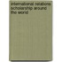 International Relations Scholarship Around The World