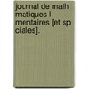 Journal De Math Matiques L Mentaires [Et Sp Ciales]. door Onbekend