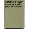 Lucretius: Deutsch Von Max Seydel (Max Schlierbach). door Titus Lucretius Carus