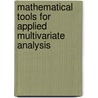 Mathematical Tools for Applied Multivariate Analysis door Paul E. Green