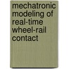 Mechatronic Modeling of Real-Time Wheel-Rail Contact door Nicola Bosso