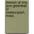 Memoir of Mrs. Jane Greenleaf, of Newburyport, Mass.
