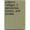 Milton's L'Allegro, Il Penseroso, Comus, and Lycidas door John Milton