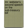 Mr. Webster's Second Speech on the Sub-Treasury Bill door Daniel Webster