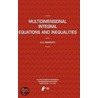 Multidimensional Integral Equations And Inequalities door B.G. Pachpatte