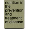 Nutrition in the Prevention and Treatment of Disease door Carol J. Boushey