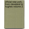 Official New York, from Cleveland to Hughes Volume 2 door Charles E. 1835-1918 Fitch