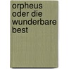 Orpheus oder Die wunderbare Best door Johann Philipp Praetorius
