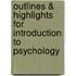 Outlines & Highlights For Introduction To Psychology