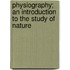 Physiography; an Introduction to the Study of Nature