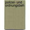 Polizei- und Ordnungsbeh by Dietrich G. Rühle