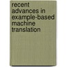 Recent Advances in Example-based Machine Translation door Michael Ed Carl
