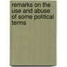 Remarks on the Use and Abuse of Some Political Terms by Sir George Cornewall Lewis