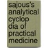 Sajous's Analytical Cyclop Dia of Practical Medicine