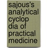 Sajous's Analytical Cyclop Dia of Practical Medicine by Charles Euchariste De M�Dicis Sajous