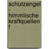 Schutzengel - Himmlische Kraftquellen f