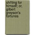 Shifting For Himself; Or, Gilbert Greyson's Fortunes