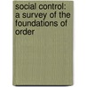 Social Control: a Survey of the Foundations of Order door Edward Alsworth Ross