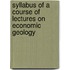 Syllabus Of A Course Of Lectures On Economic Geology