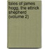 Tales of James Hogg, the Ettrick Shepherd (Volume 2)