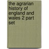The Agrarian History of England and Wales 2 Part Set by G. E Mingay