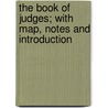 The Book of Judges; with Map, Notes and Introduction door J.J. Lias