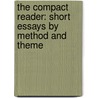 The Compact Reader: Short Essays By Method And Theme door Jane E. Aaron