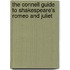 The Connell Guide to Shakespeare's  Romeo and Juliet