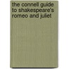 The Connell Guide to Shakespeare's  Romeo and Juliet door Simon Palfrey