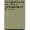 The Economic and Compliance Consequences of Taxation door Patrick J. Caragata