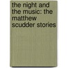 The Night and the Music: The Matthew Scudder Stories door Lawrence Block