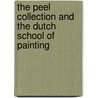 The Peel Collection and the Dutch School of Painting door Sir Walter Armstrong