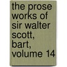 The Prose Works of Sir Walter Scott, Bart, Volume 14 door Professor Walter Scott