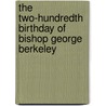 The Two-Hundredth Birthday Of Bishop George Berkeley door Noah Porter