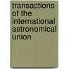 Transactions of the International Astronomical Union door International Astronomical Union