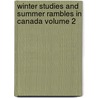 Winter Studies and Summer Rambles in Canada Volume 2 door Mrs. Jameson