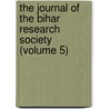 the Journal of the Bihar Research Society (Volume 5) door Bihar Research Society