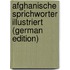 Afghanische Sprichworter Illustriert (German Edition)