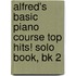 Alfred's Basic Piano Course Top Hits! Solo Book, Bk 2