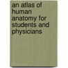 An Atlas of Human Anatomy for Students and Physicians door Carl Toldt