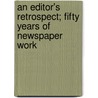 An Editor's Retrospect; Fifty Years of Newspaper Work by Charles Alfred Cooper