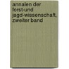 Annalen der Forst-und Jagd-Wissenschaft, Zweiter Band door Societ�T. Der Forst-Und Jagdkunde