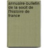 Annuaire-Bulletin de La Socit de L'Histoire de France