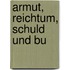 Armut, Reichtum, Schuld und Bu