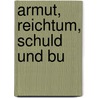 Armut, Reichtum, Schuld und Bu by Ludwig Achim Von Arnim
