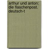 Arthur und Anton: Die Flaschenpost. Deutsch-T by Sibylle Hammer